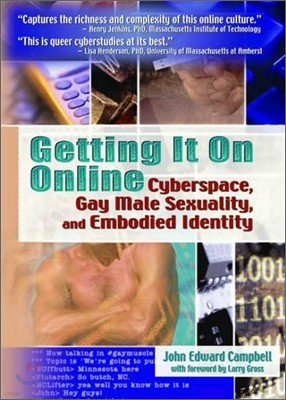 Getting It on Online: Cyberspace, Gay Male Sexuality, and Embodied Identity