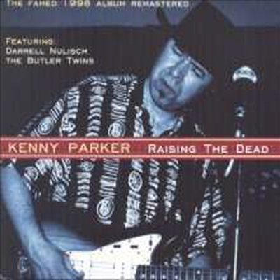 Kenny Parker - Raising The Dead (CD)