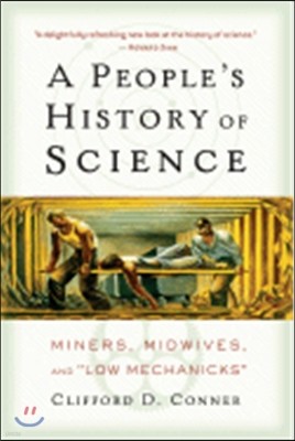 A People's History of Science: Miners, Midwives, and Low Mechanicks