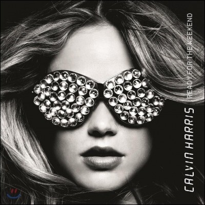 Calvin Harris — Ready For The Weekend 앨범 커버