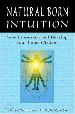 Natural-Born Intuition: How to Awaken and Develop Your Inner Wisdom