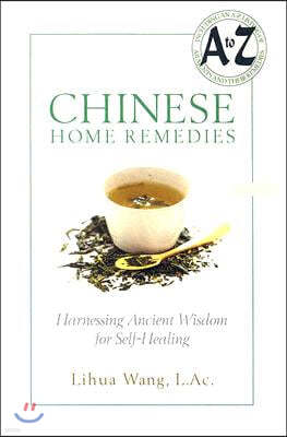 Chinese Home Remedies: Harnessing Ancient Wisdom for Self-Healing