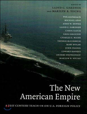 The New American Empire: A 21st-Century Teach-In on U.S. Foreign Policy