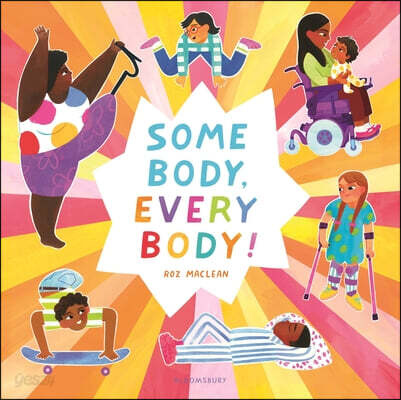 Some Body, Every Body!