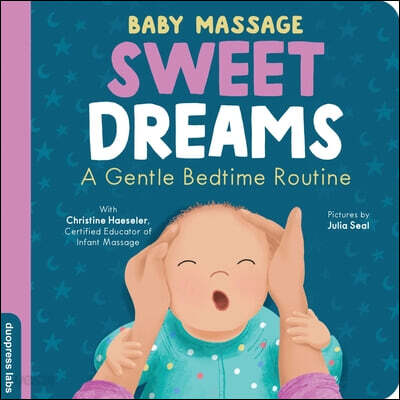 Baby Massage: Sweet Dreams: A Gentle Bedtime Routine