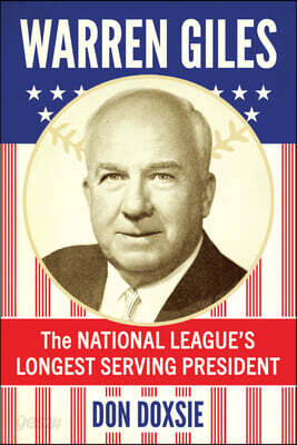 Warren Giles: The National League's Longest Serving President