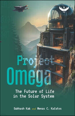 Garuda Prakashan Pvt. Ltd. Project Omega: The Future of Life in the Solar System