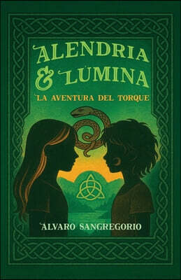 Alendria y Lúmina. La aventura del torque