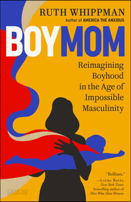 Boymom: Reimagining Boyhood in the Age of Impossible Masculinity