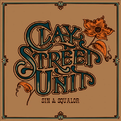 Clay Street Unit — Sin & Squalor (Deluxe Edition) 앨범 커버