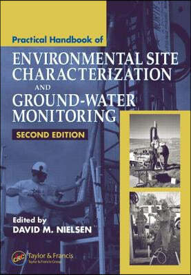 Practical Handbook of Environmental Site Characterization and Ground-Water Monitoring