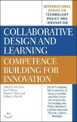 Collaborative Design and Learning: Competence Building for Innovation