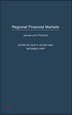 Regional Financial Markets: Issues and Policies