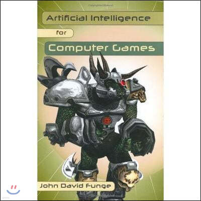 Artificial Intelligence for Computer Games