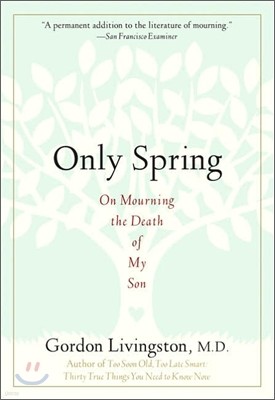 Only Spring: On Mourning the Death of My Son