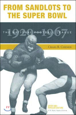 From Sandlots to the Super Bowl: The National Football League, 1920-1967