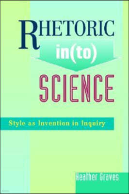 Rhetoric In(to) Science