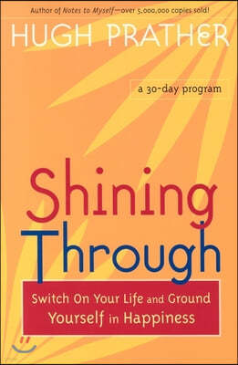 Shining Through: Switch on Your Life and Ground Yourself in Happiness