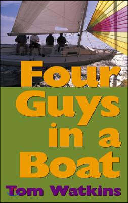 Four Guys in a Boat: A Decade of Rum, Cigars, Poker and Lies