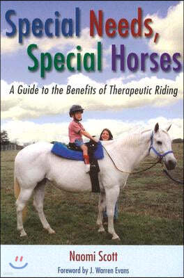 Special Needs, Special Horses: A Guide to the Benefits of Therapeutic Riding