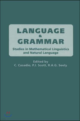 Language and Grammar: Studies in Mathematical Linguistics and Natural Language Volume 168