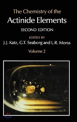 The Chemistry of the Actinide Elements: Volume 2