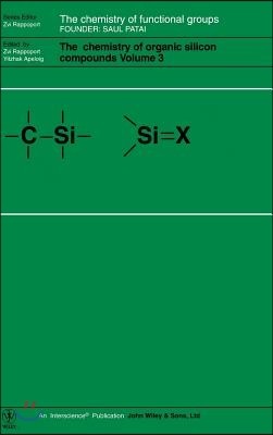 The Chemistry of Organic Silicon Compounds, Volume 3