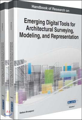 Handbook of Research on Emerging Digital Tools for Architectural Surveying, Modeling, and Representation