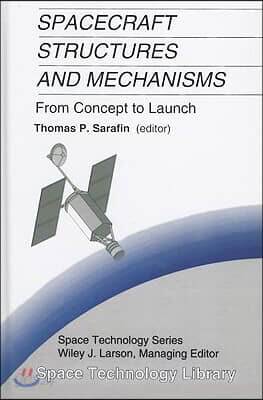 Spacecraft Structures and Mechanisms: From Concept to Launch