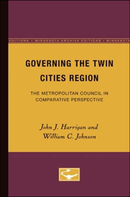 Governing the Twin Cities Region: The Metropolitan Council in Comparative Perspective