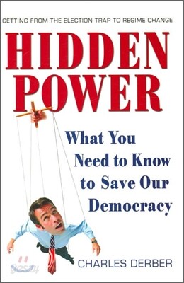 Hidden Power: What You Need to Know to Save Our Democracy