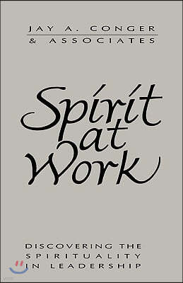 Spirit at Work: Overcoming the Ideology of Comfort and the Tyranny of Custom