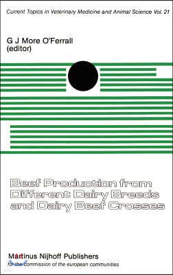 Beef Production from Different Dairy Breeds and Dairy Beef Crosses
