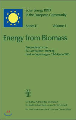 Energy from Biomass: Proceedings of the EC Contractors Meeting Held in Copenhagen, 23 24 June 1981