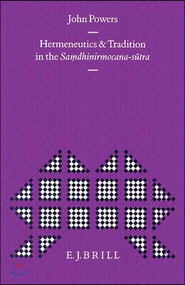 Hermeneutics and Tradition in the Sam?dhinirmocana-S?tra