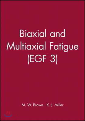 Biaxial and Multiaxial Fatigue (Egf 3)