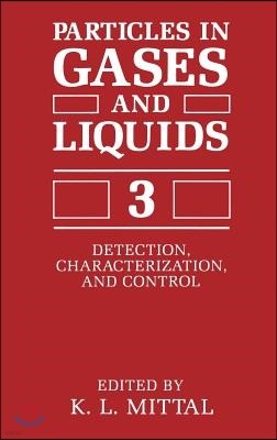 Particles in Gases and Liquids 3: Detection, Characterization, and Control