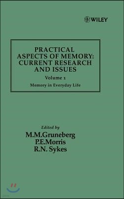Practical Aspects of Memory: Current Research and Issues, Volume 1