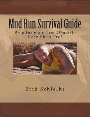 Mud Run Survival Guide: Prep for your first obstacle race like a pro!