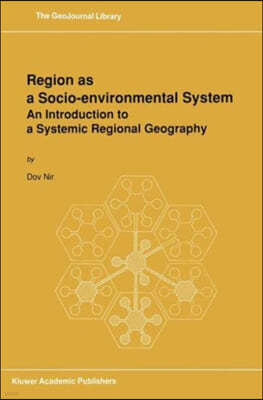 Region as a Socio-Environmental System: An Introduction to a Systemic Regional Geography