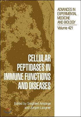 Cellular Peptidases in Immune Functions and Diseases