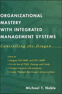 Organizational Mastery with Integrated Management Systems: Controlling the Dragon