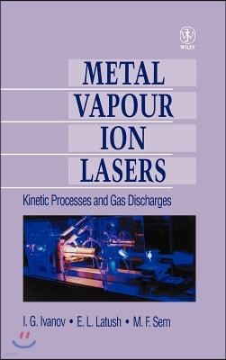 Metal Vapour Ion Lasers: Kinetic Processes and Gas Discharges