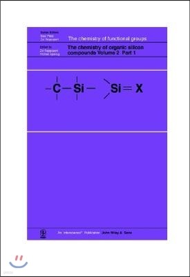 The Chemistry of Organic Silicon Compounds, Volume 2, Parts 1, 2, and 3 (3 Part Set)