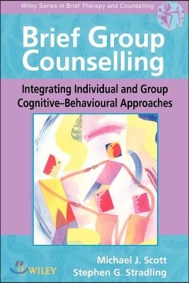 Brief Group Counselling: Integrating Individual and Group Cognitive--Behavioural Approaches