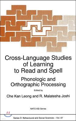Cross-Language Studies of Learning to Read and Spell:: Phonologic and Orthographic Processing