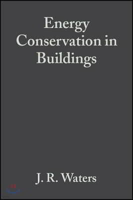 Energy Conservation in Buildings: A Guide to Part L of the Building Regulations