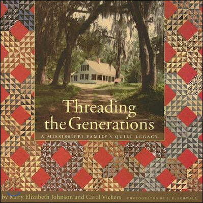 Threading the Generations: A Mississippi Family's Quilt Legacy