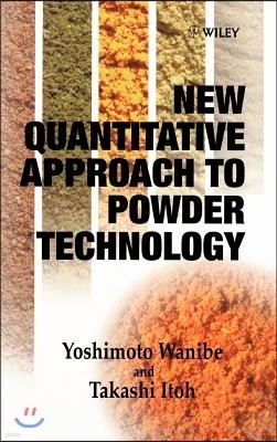 New Quantitative Approach to Powder Technology