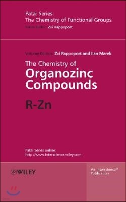 The Chemistry of Organozinc Compounds, 2 Part Set: R-Zn